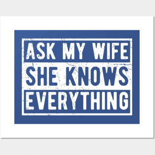 Mens Ask My Wife She Knows Everything Funny Vintage Husband Posters and Art